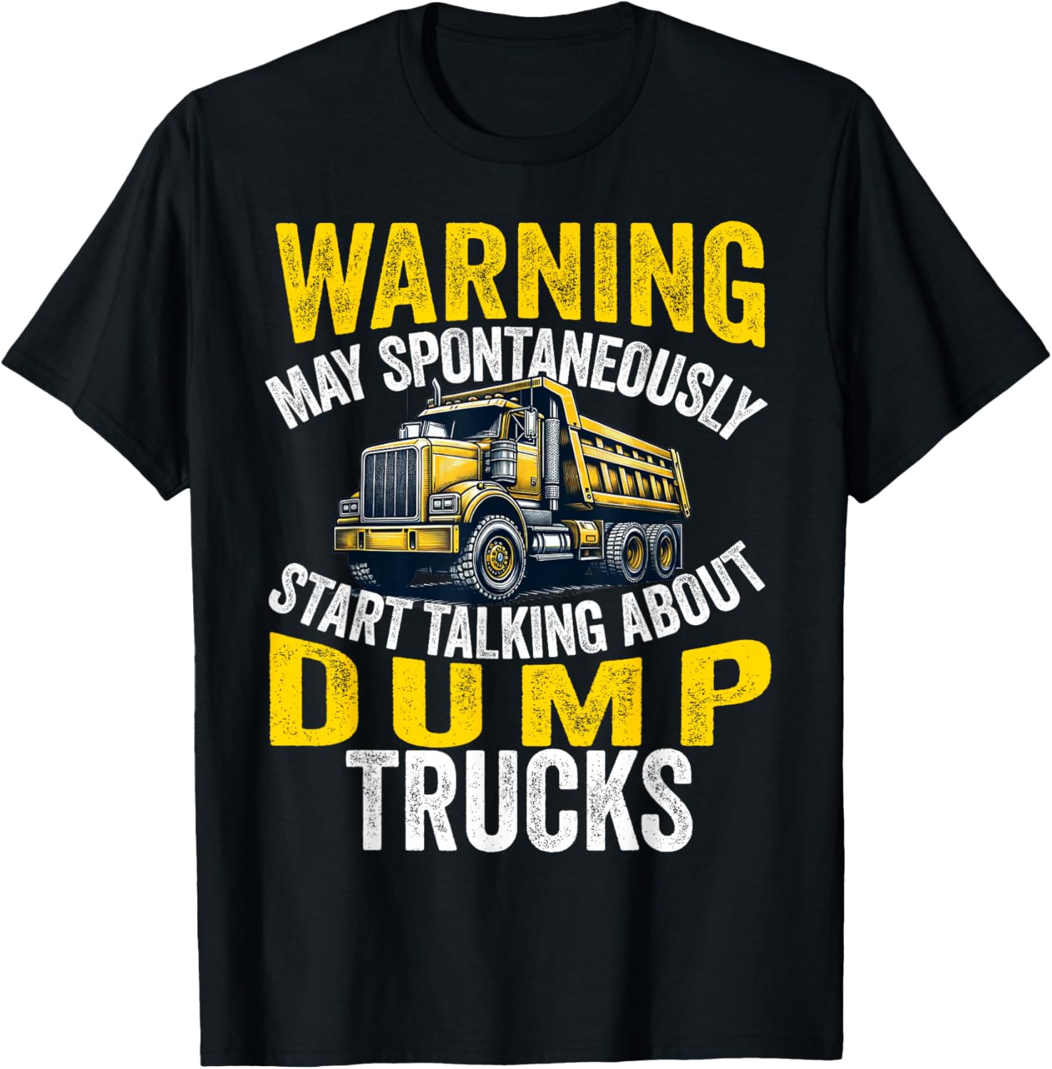 Dump Truck Driver Operator Men Adult Dumping truck Trailer T-Shirt - T-Shirt | Black