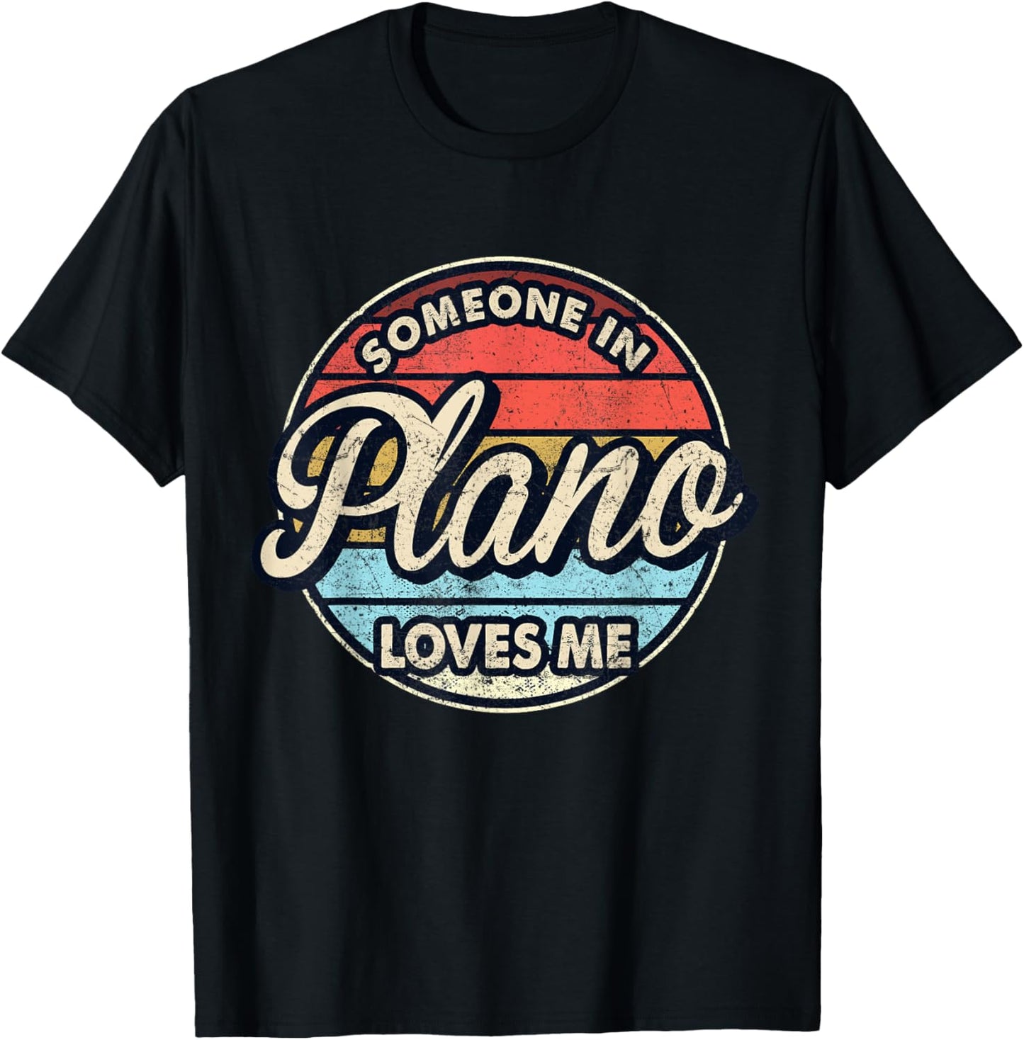 Someone In Plano Loves Me City US USA T-Shirt - T-Shirt | Black