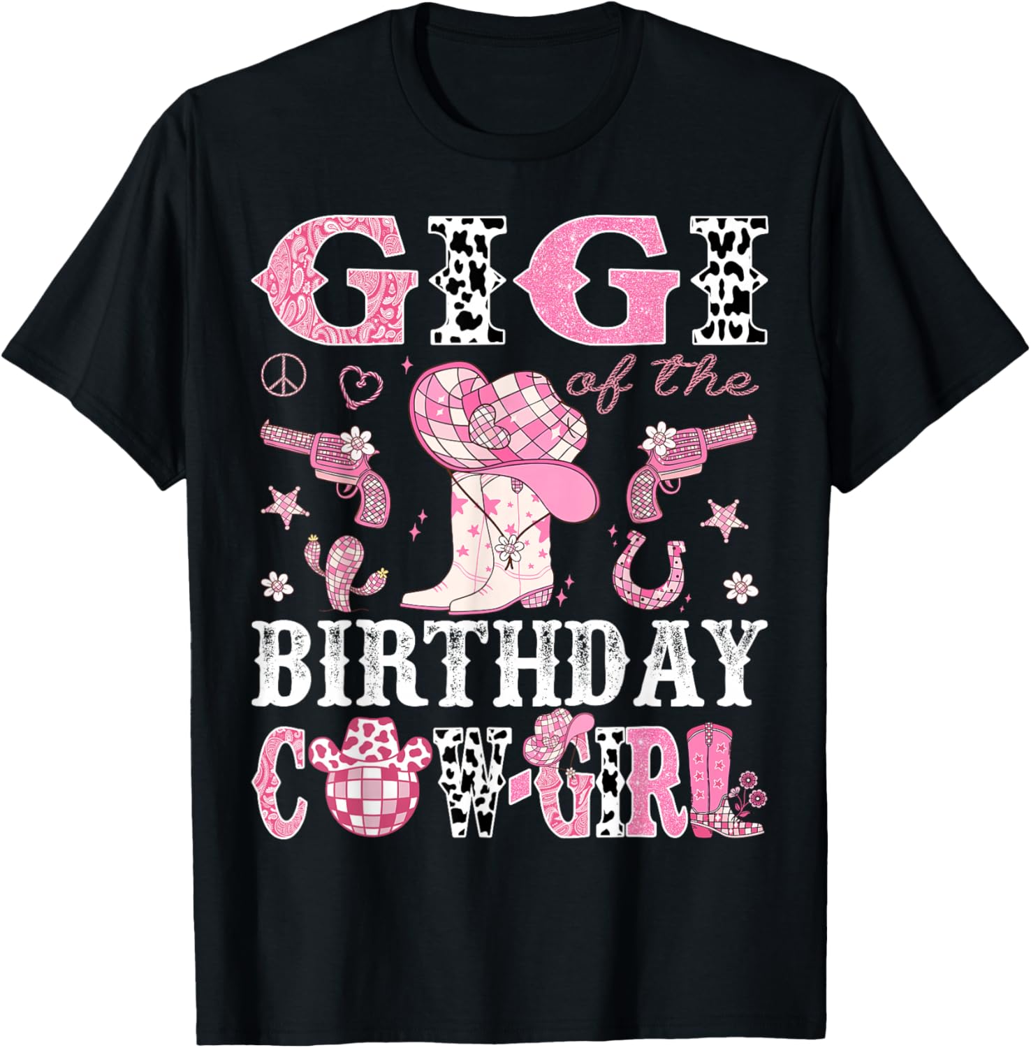 Gigi Of The Birthday Cow-Girl Pink Disco Rodeo Western T-Shirt - T-Shirt | Black