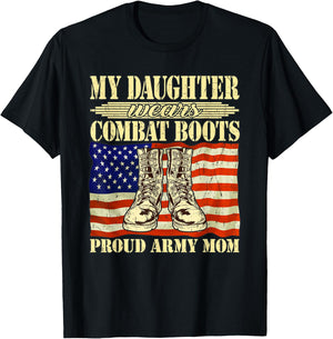 My Daughter Wears Combat Boots - Proud Army Mom Mother Gift T-Shirt - T-Shirt | Black