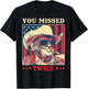 Trump You Missed Twice T-Shirt - T-Shirt | Black
