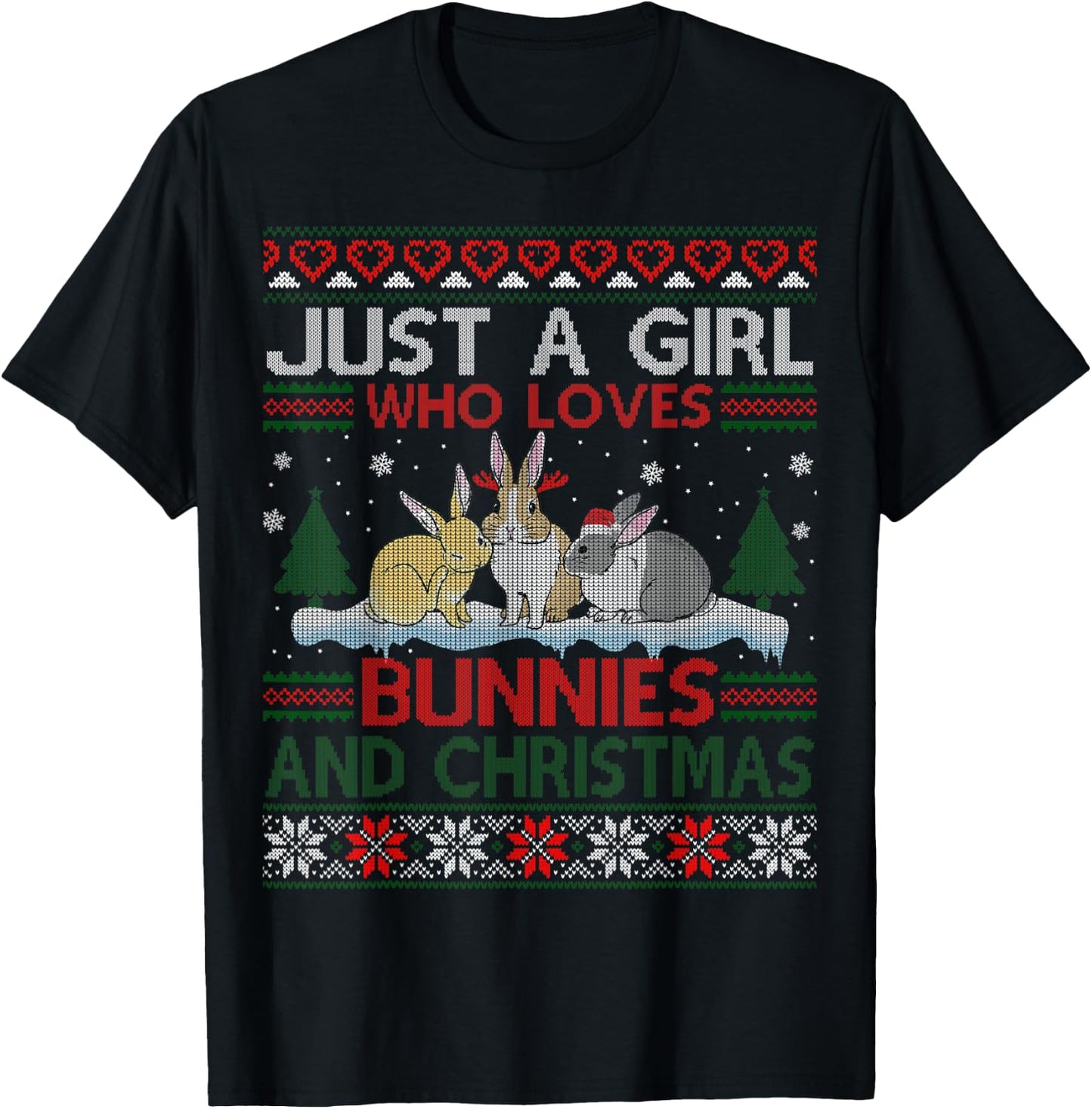 Just A Girl Who Loves Bunnies And Christmas Ugly Sweater T-Shirt - T-Shirt | Black