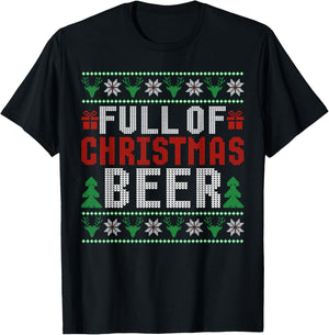 Full Of Christmas Beer And Christmas Cheer Ugly Sweater T-Shirt - T-Shirt | Black