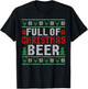 Full Of Christmas Beer And Christmas Cheer Ugly Sweater T-Shirt - T-Shirt | Black