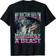 Morbidly A Beast Funny Cringe Alpha Werewolf Wolf Meme T-Shirt - T-Shirt | Black