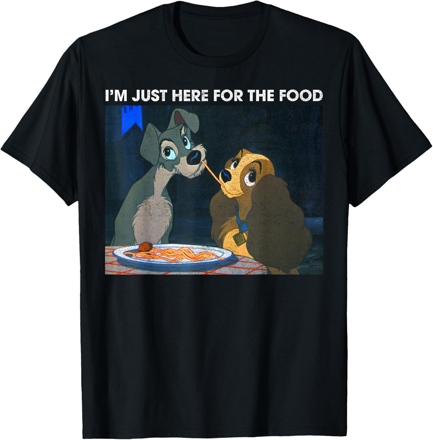 Disney The Lady and The Tramp I'm Just Here for The Food T-Shirt - T-Shirt | Black