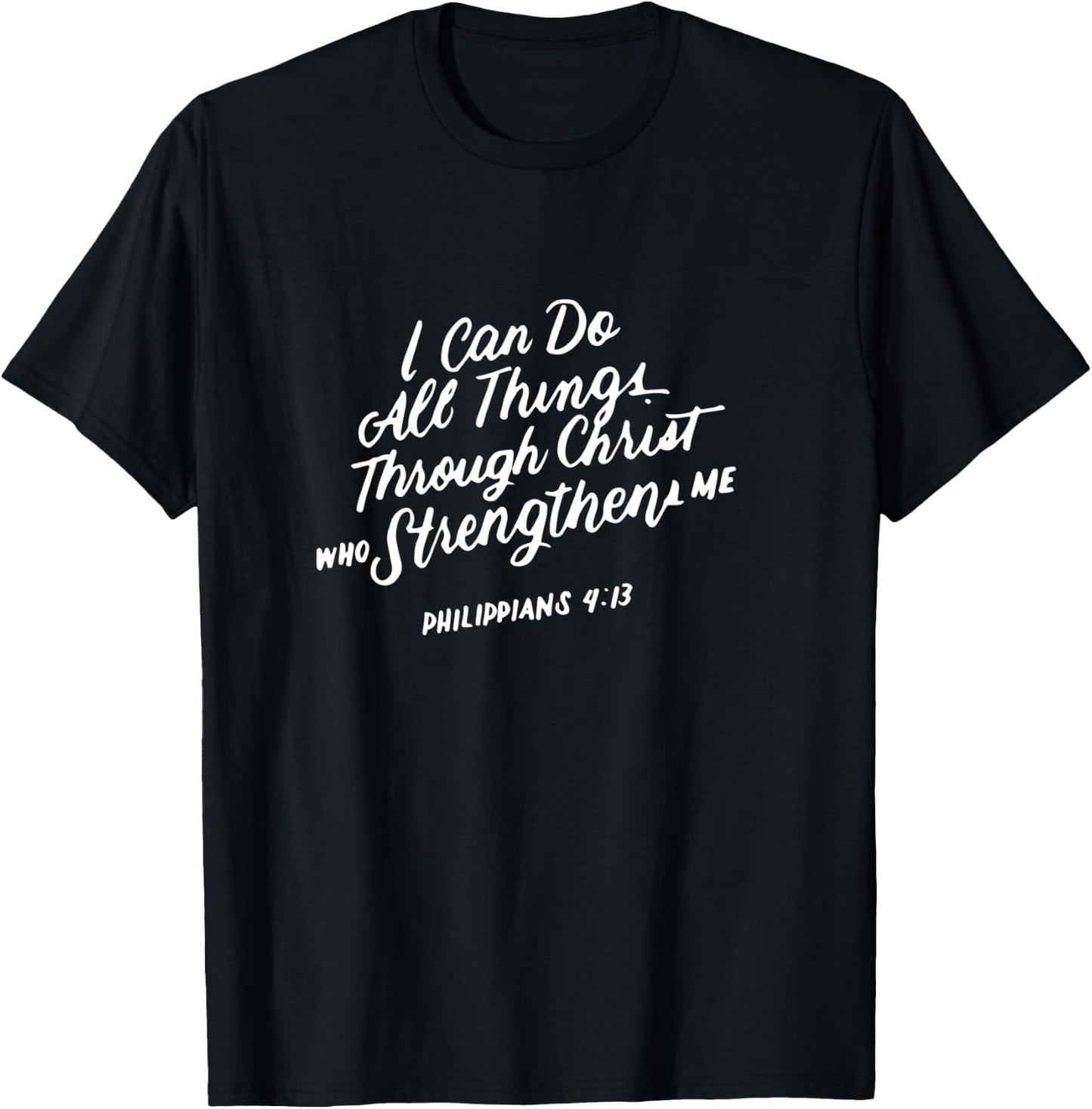 Philippians 4:13 Christian Bible Verse I Can Do All Things T-Shirt - T-Shirt | Black