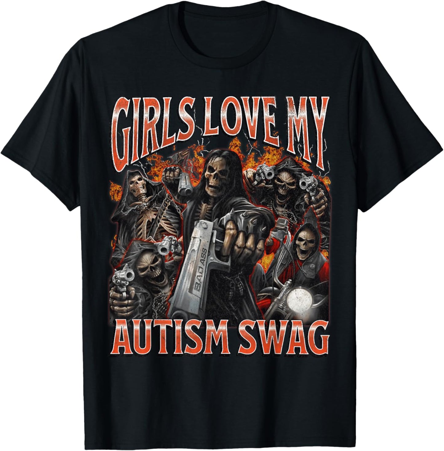 Girls Love My Autism Swag Funny Hard Skeleton Meme Bootleg T-Shirt - T-Shirt | Black