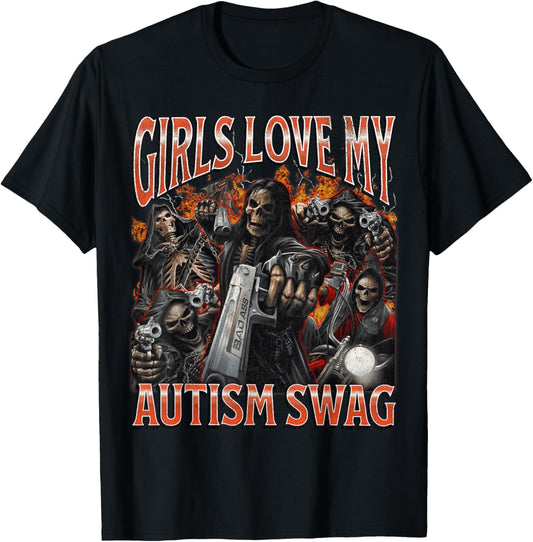 Girls Love My Autism Swag Funny Hard Skeleton Meme Bootleg T-Shirt - T-Shirt | Black
