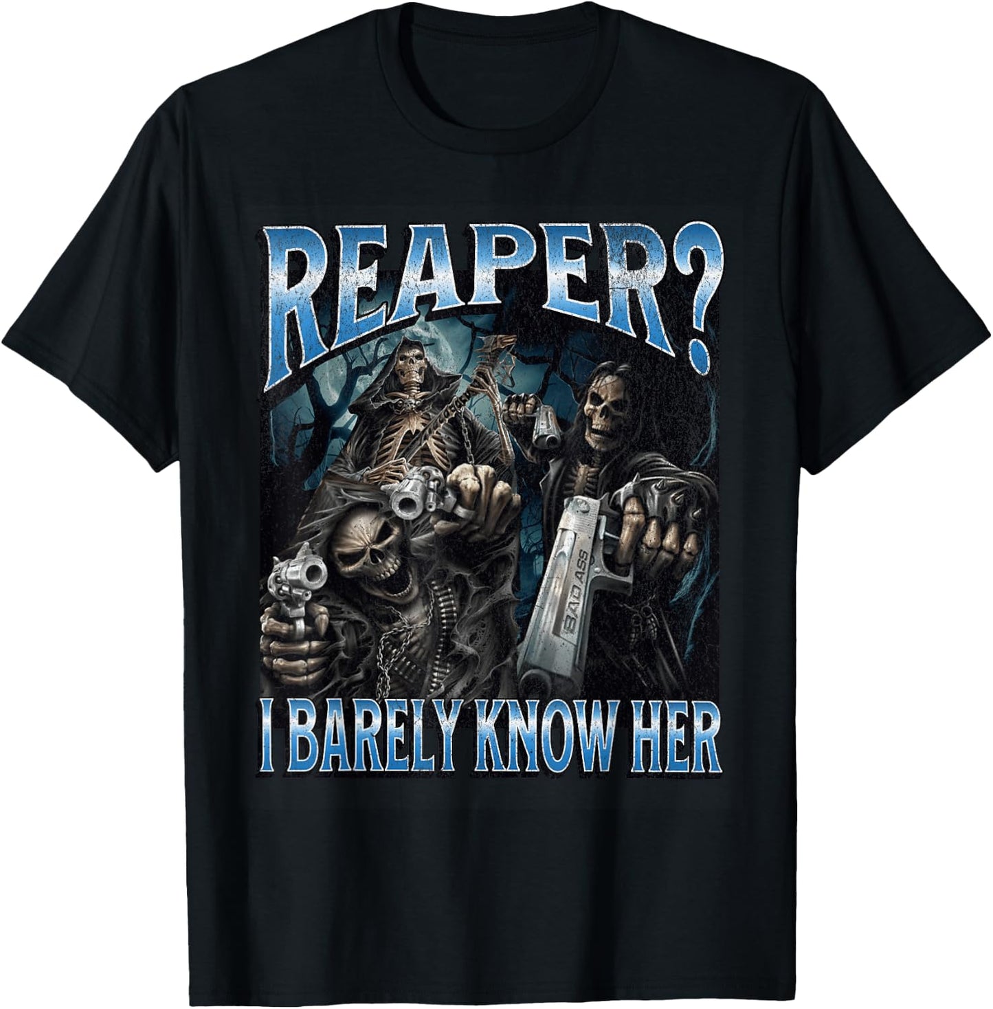 Reaper? Funny Hard Skeleton Meme Bootleg T-Shirt - T-Shirt | Black