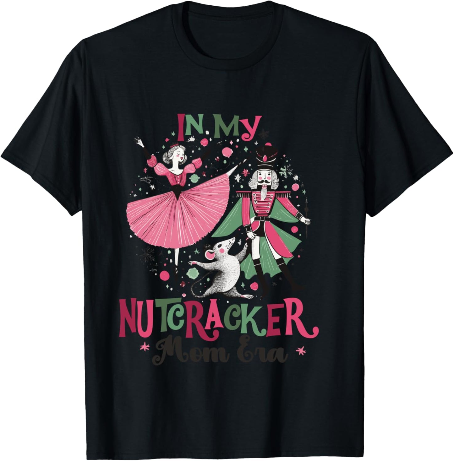 In My Nutcracker Mom Era Christmas Ballet Dance Festive T-Shirt - T-Shirt | Black