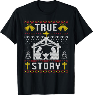 True Story Christmas Nativity Jesus Christian Christmas Ugly T-Shirt - T-Shirt | Black