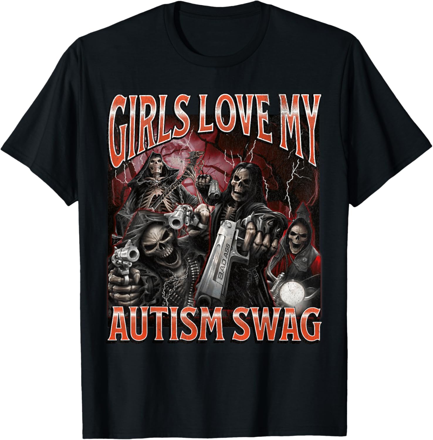 Girls Love My Autism Swag Funny Hard Skeleton Meme Bootleg T-Shirt - T-Shirt | Black