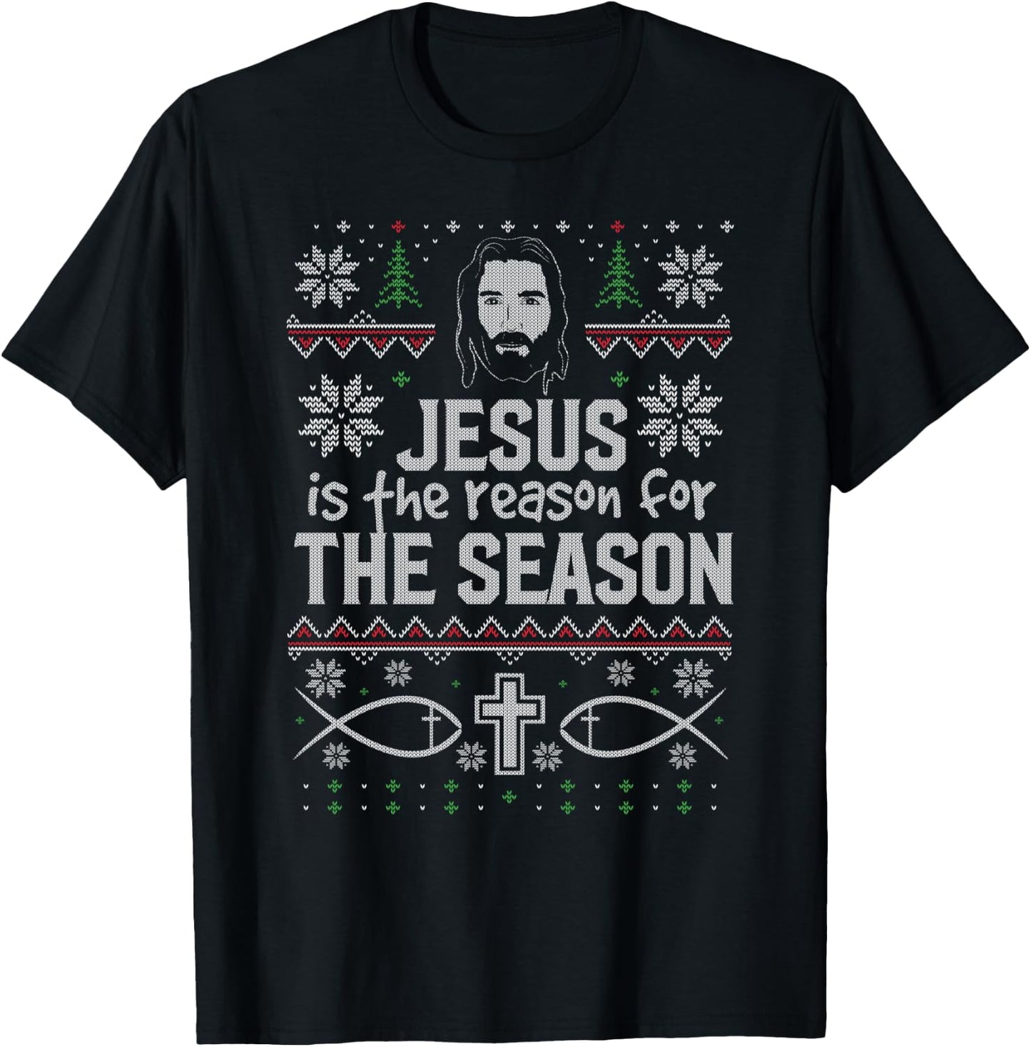 Jesus it the Reason for the Season Christian Christmas Ugly T-Shirt - T-Shirt | Black