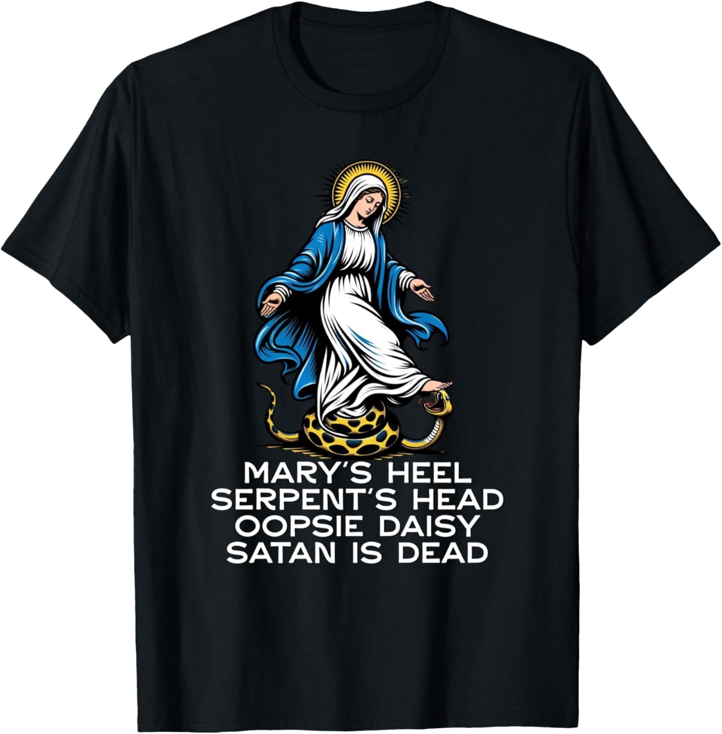 Hail Mary Tread On Our Lady Stomping Snake Marian Catholic T-Shirt - T-Shirt | Black