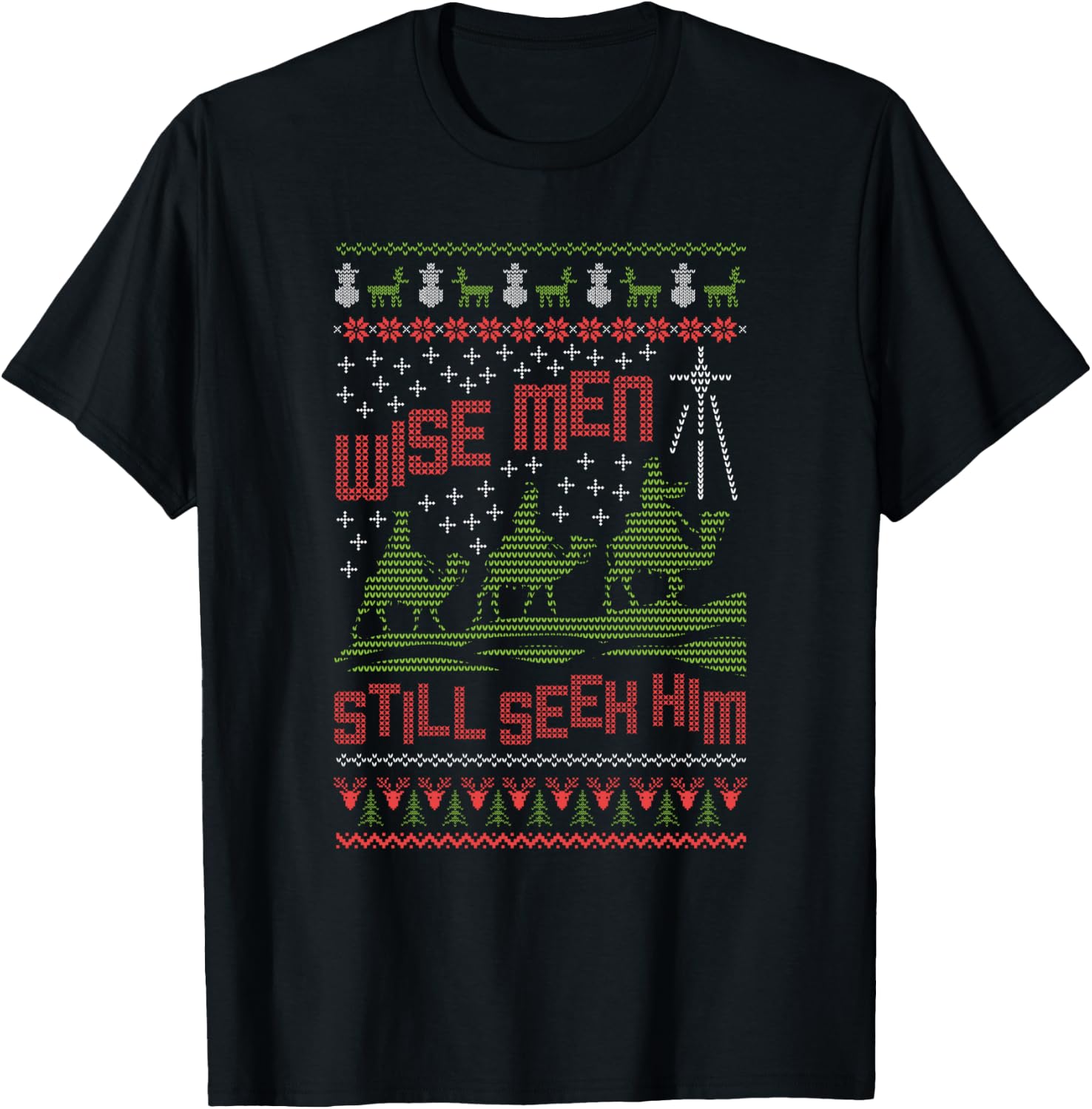 Wise Men Still Seek Him Christmas Ugly T-Shirt - T-Shirt | Black