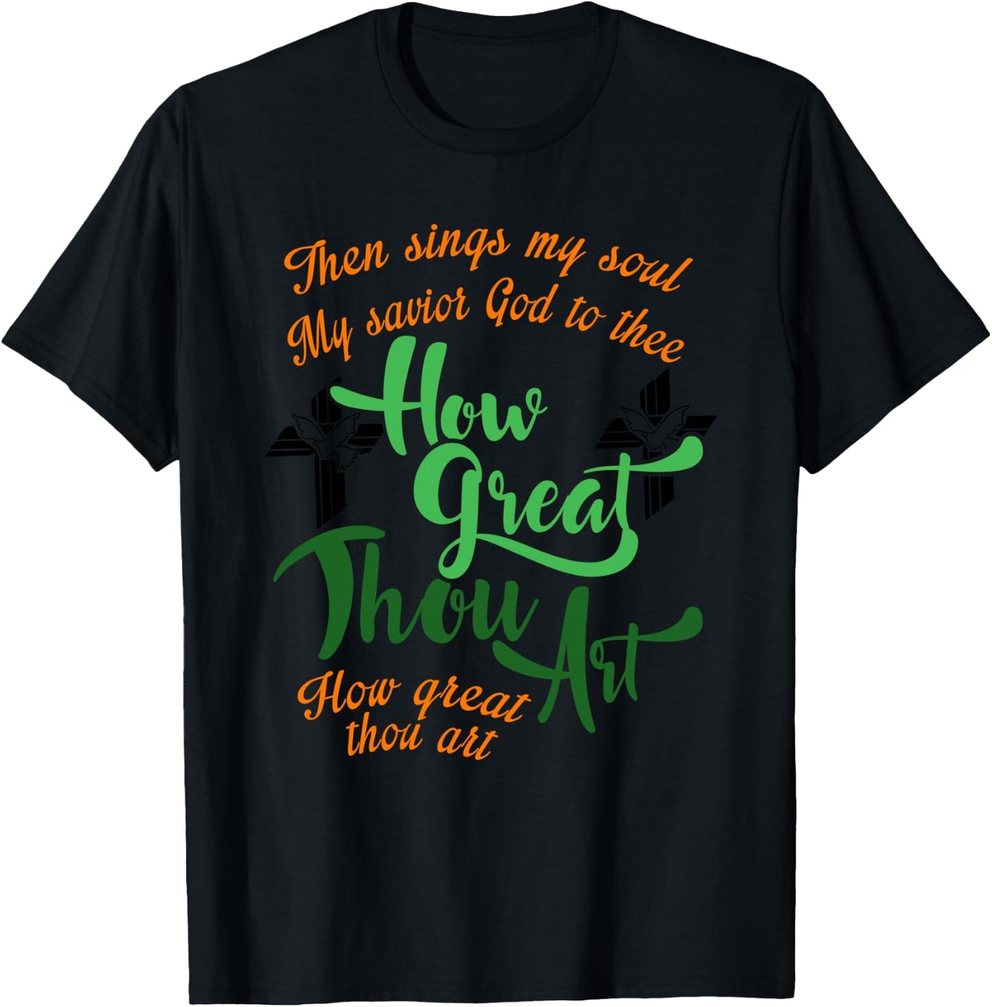 How Great Thou Art Christian Gift T-Shirt - T-Shirt | Black