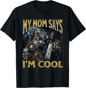 My Mom Says I'm Cool Funny Hard Skeleton Meme Bootleg T-Shirt - T-Shirt | Black