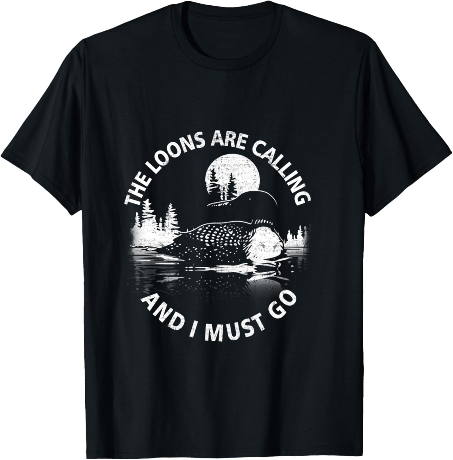 Common Loon The Loons are Calling and I Must Go Animal Lover T-Shirt - T-Shirt | Black