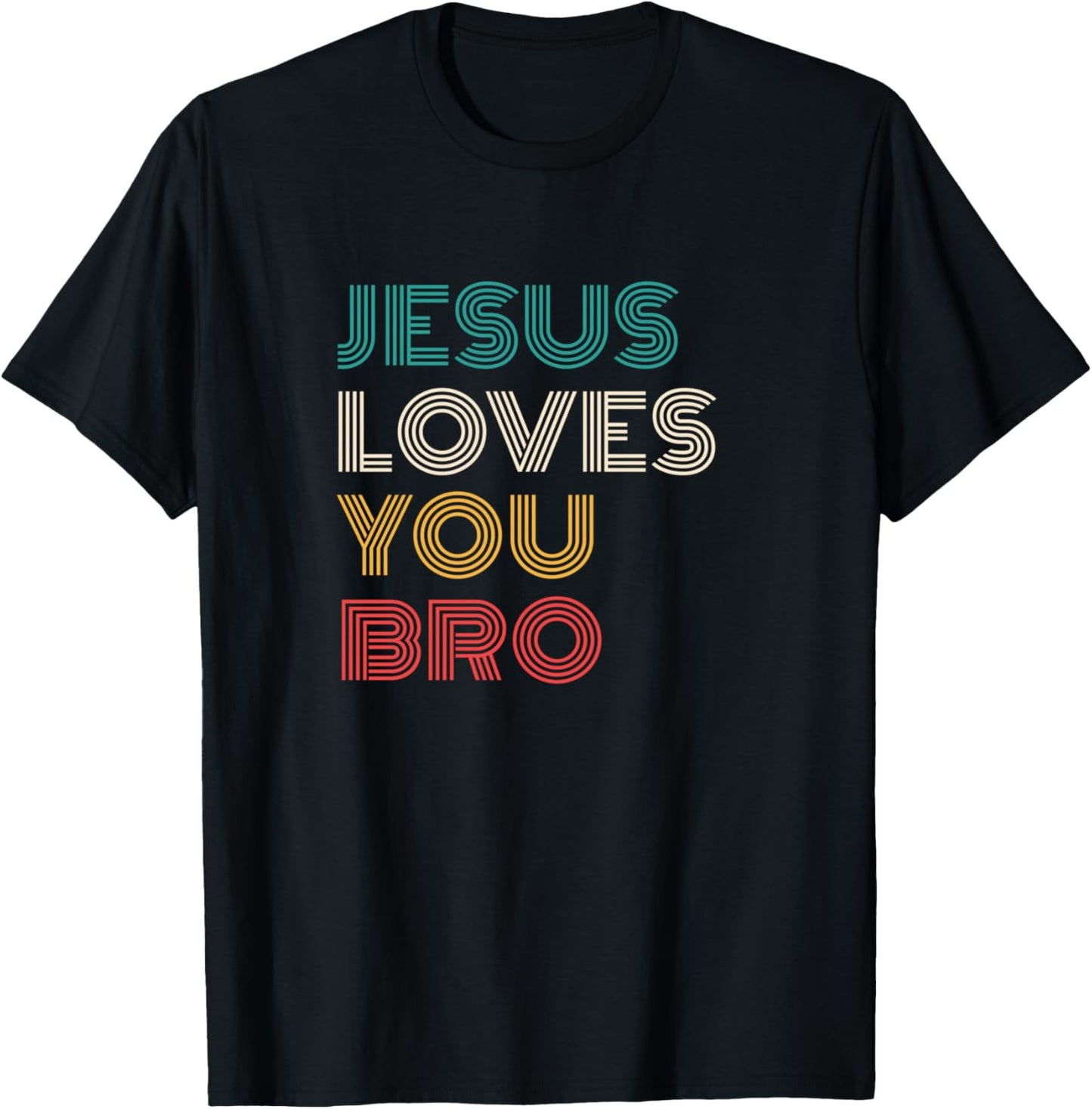 Jesus Loves You Bro, Funny Christian Faith Retro T-Shirt - T-Shirt | Black