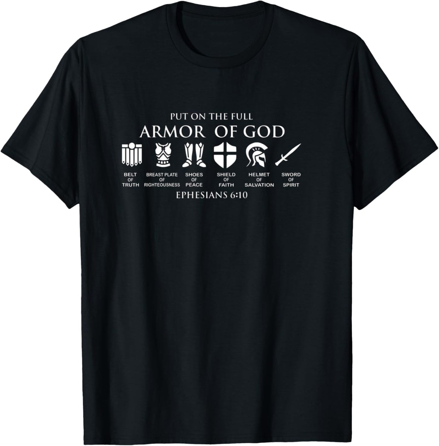Put On The Full Armor Of God -Christian Faith Soldior of God T-Shirt - T-Shirt | Black