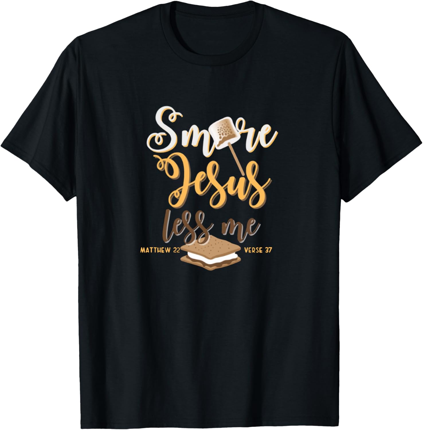 Christian Smore More Jesus Less Me Camping Chocolate Dessert T-Shirt - T-Shirt | Black