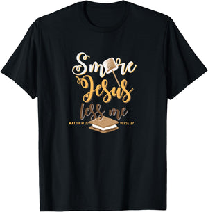 Christian Smore More Jesus Less Me Camping Chocolate Dessert T-Shirt - T-Shirt | Black