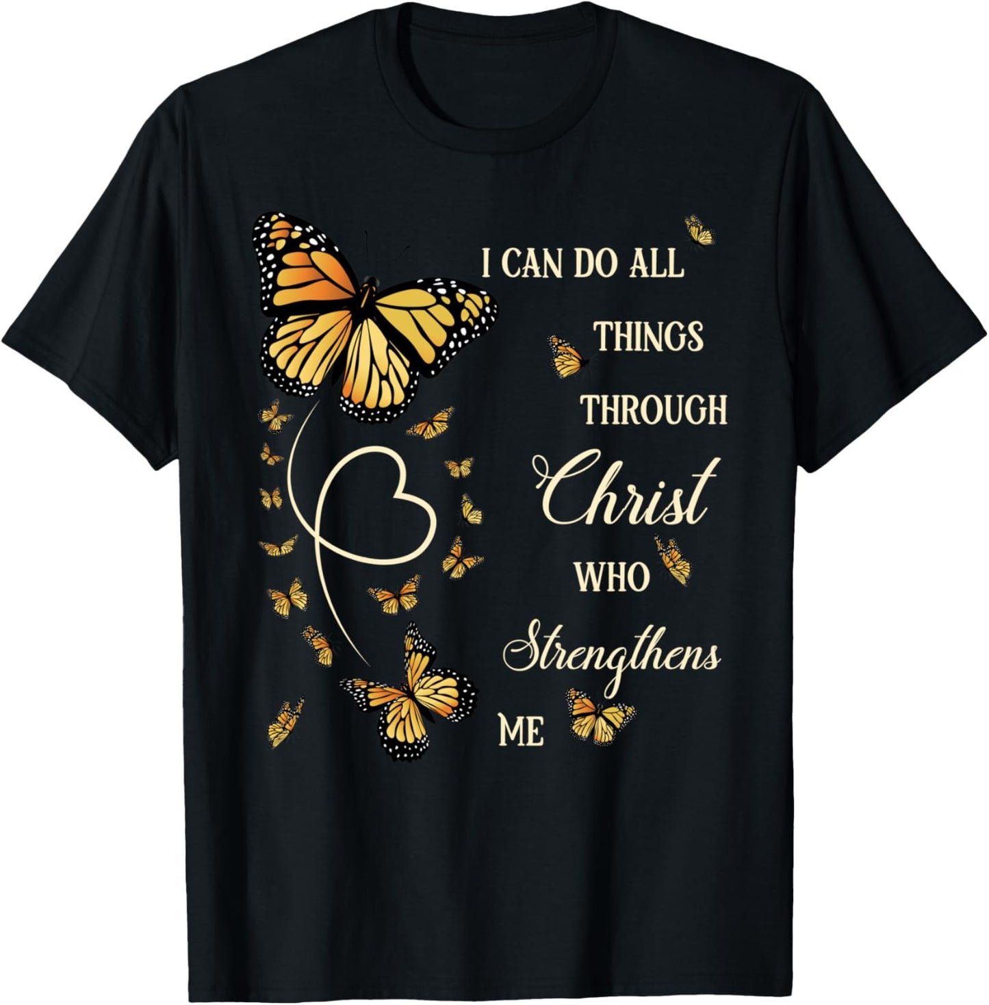 I Can Do All Things Through Christ Monarch Butterfly Faith T-Shirt - T-Shirt | Black