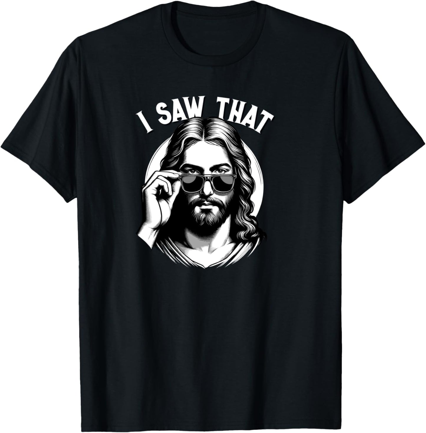 Jesus, I Saw That | Funny Jesus Meme Quote, Christian Jesus T-Shirt - T-Shirt | Black