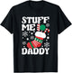 Stuff Me Daddy Naughty Christmas Jokes Stocking Dirty Xmas T-Shirt - T-Shirt | Black