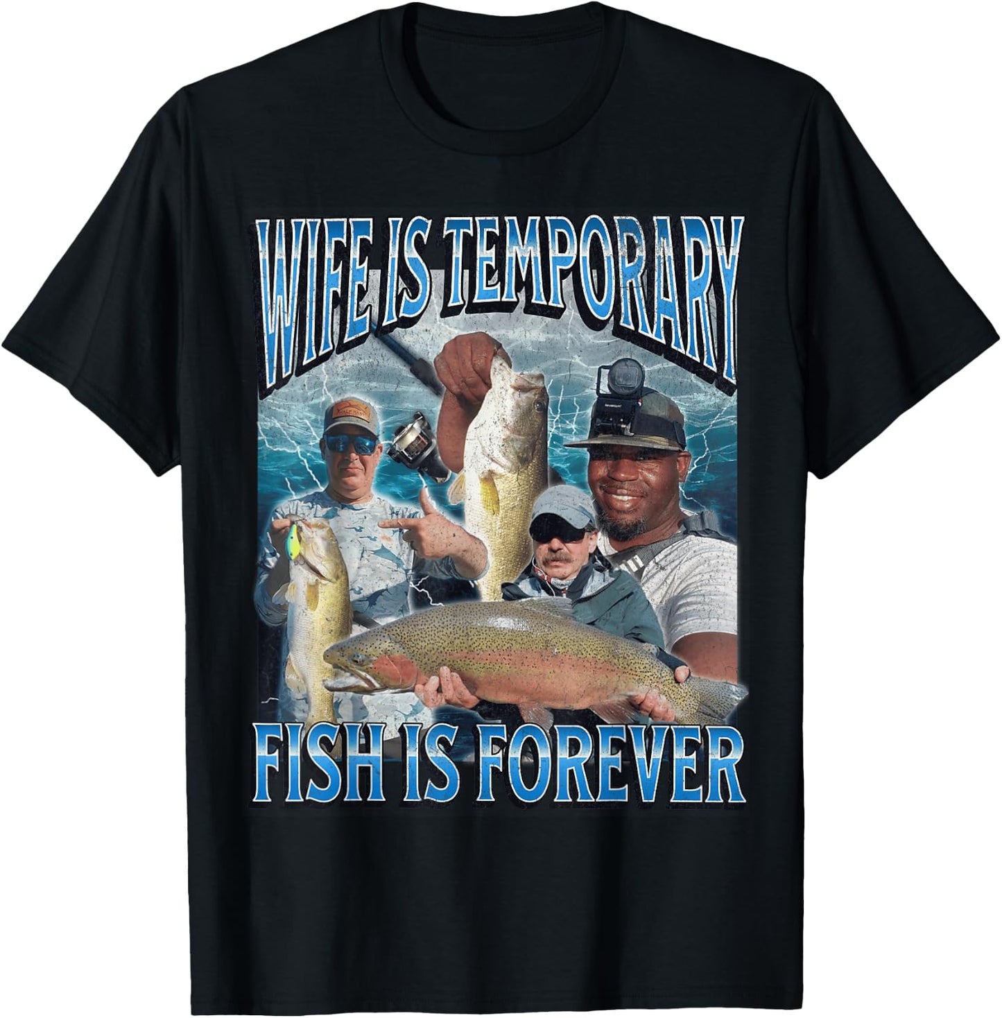Wife Is Temporary Fish Is Forever Funny Fishing Meme Bootleg T-Shirt - T-Shirt | Black