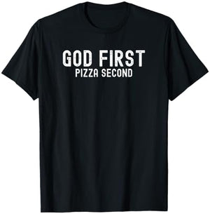 God First Pizza Second - Funny Pizza Lover T-Shirt - T-Shirt | Black