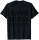 Save Girls Sports T-Shirt - T-Shirt | Black