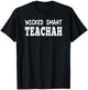 Wicked Smaht Teachah Funny School Teacher Sarcastic Women T-Shirt - T-Shirt | Black