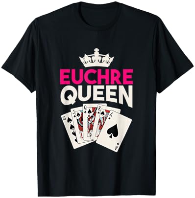 Euchre Player Card Game Lover Euchre Playing Euchre Queen T-Shirt - T-Shirt | Black