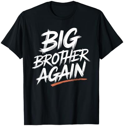 Big Brother Again T Shirt Funny Big Brother Humor T-Shirt - T-Shirt | Black