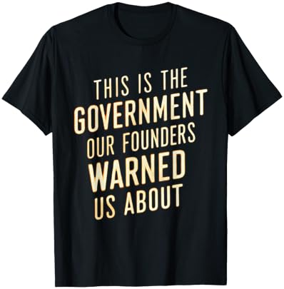 This is the government our founders warned us about liberty T-Shirt - T-Shirt | Black